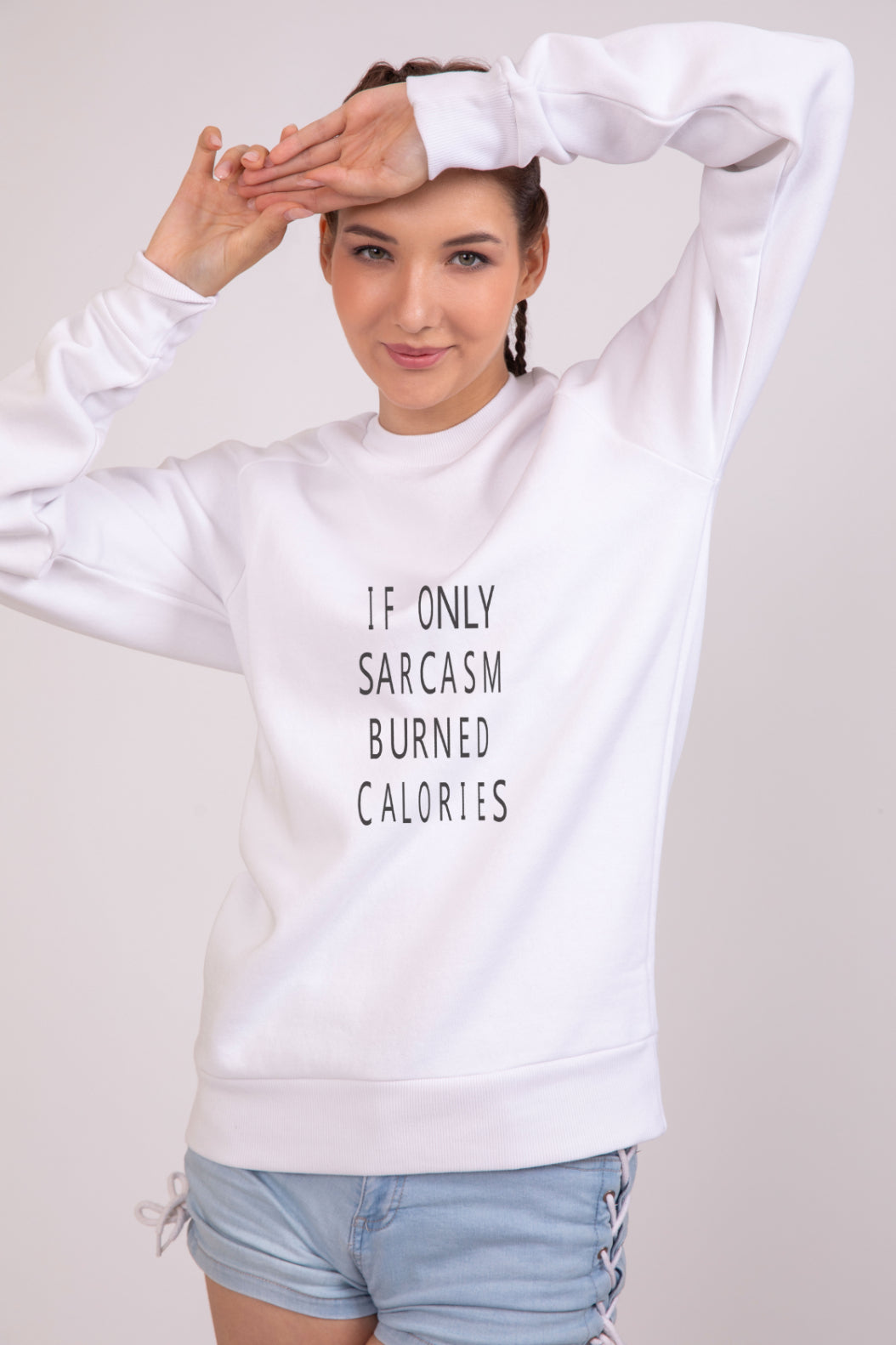 If only Sarcasm burned calories Radiant White - Printed Sweatshirt