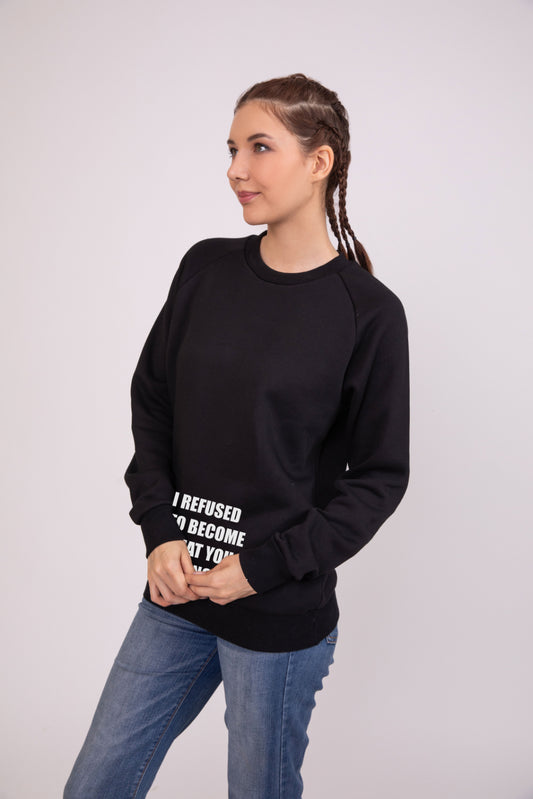 I refused to become what you call normal Black - Printed Sweatshirt