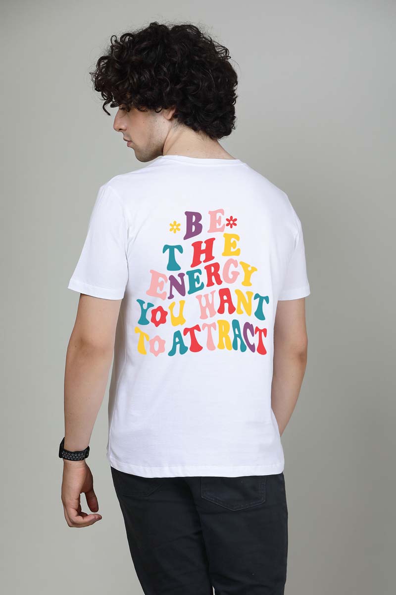 Be energy you want- Printed Half sleeves T- Shirt