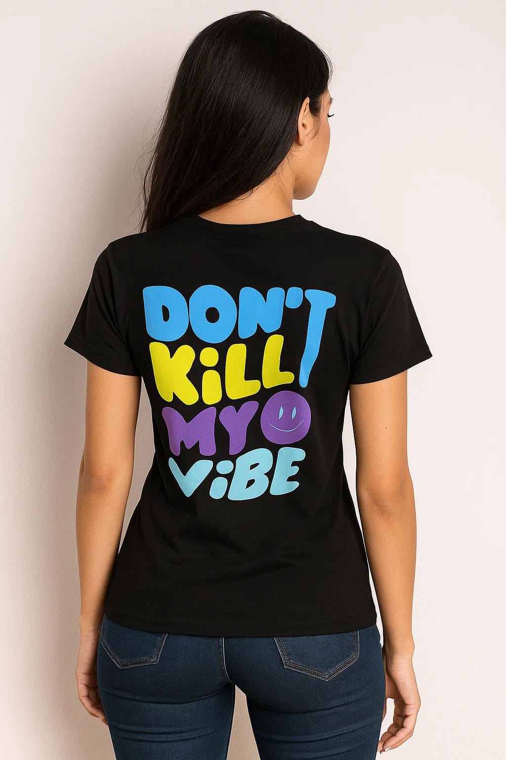 Don't Kill My Vibe - Unisex Half Sleeves T-Shirt - Black