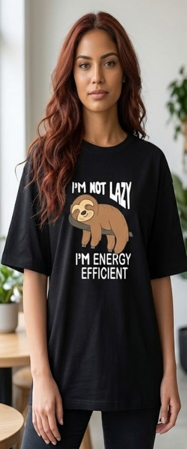 I'M Not Lazy - Unisex Oversized T-Shirt - Black